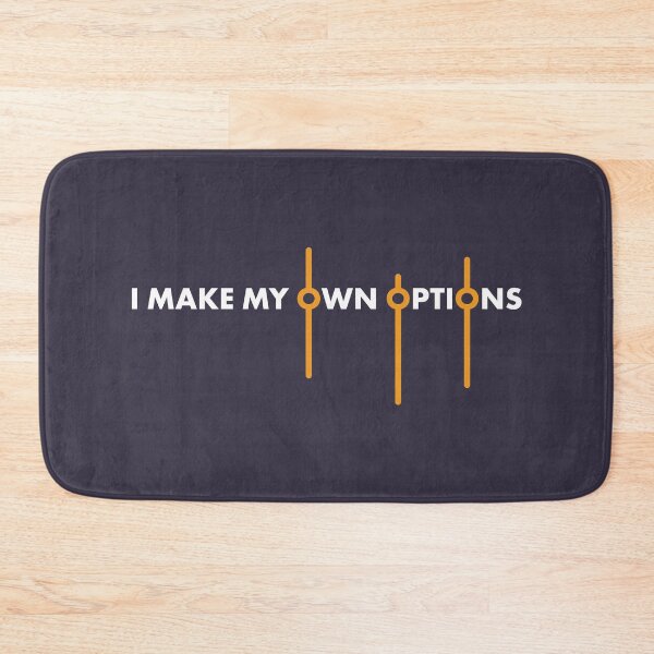 Item preview, I Make My Own Options designed and sold by VicEllisArt.