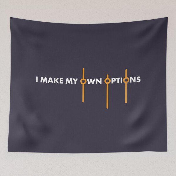 Item preview, I Make My Own Options designed and sold by VicEllisArt.