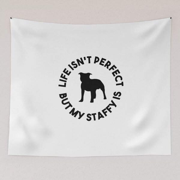 Item preview, Life is not perfect but My Staffy Staffordshire is, Staffy Lovers , Love,  Bull Dog LOVERS GIFT  designed and sold by Karmvy ⭐.