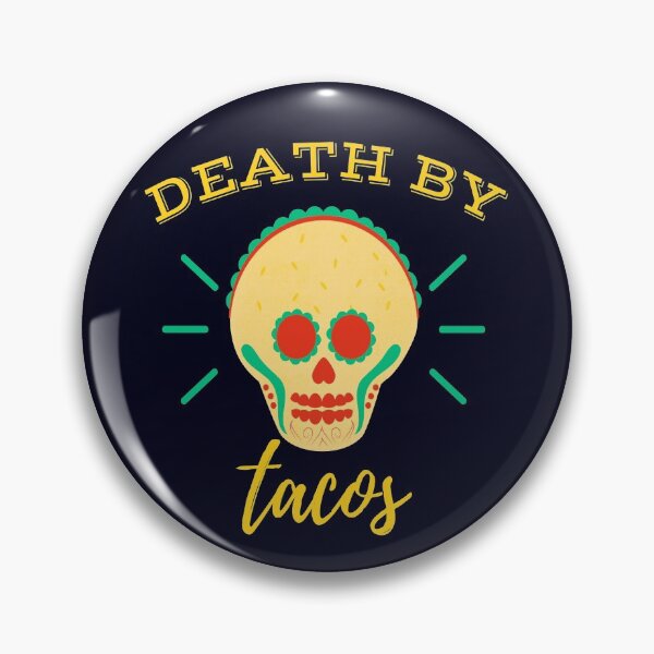 Item preview, Death By Tacos - Fun Mexican Taco and Day of The Dead designed and sold by madtoyman.