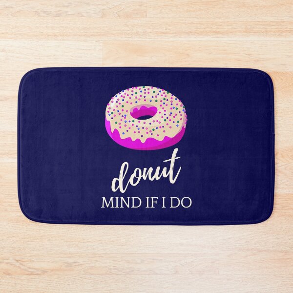 Artikelvorschau, Donut Mind If I Do – Food-Wortspiel entworfen und verkauft von madtoyman.