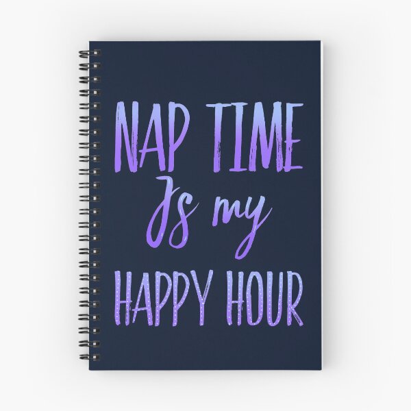 Item preview, Nap Time Is My Happy Hour - Fun Sleep Design designed and sold by madtoyman.