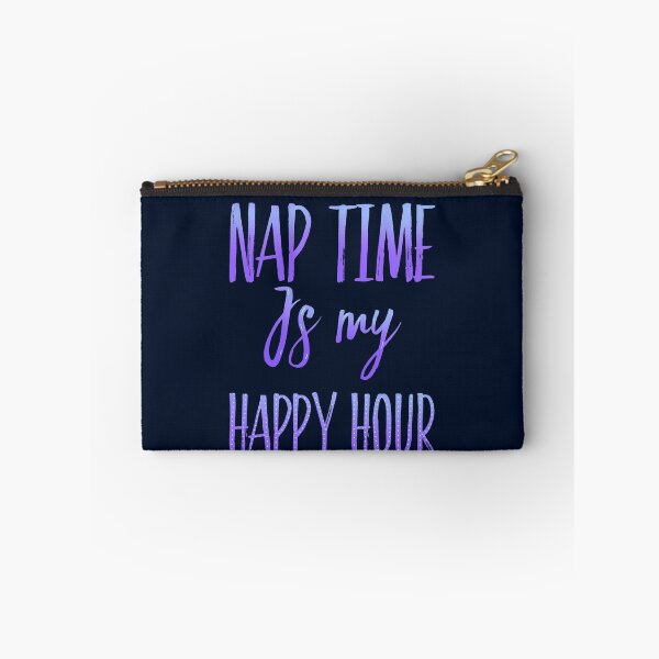 Item preview, Nap Time Is My Happy Hour - Fun Sleep Design designed and sold by madtoyman.