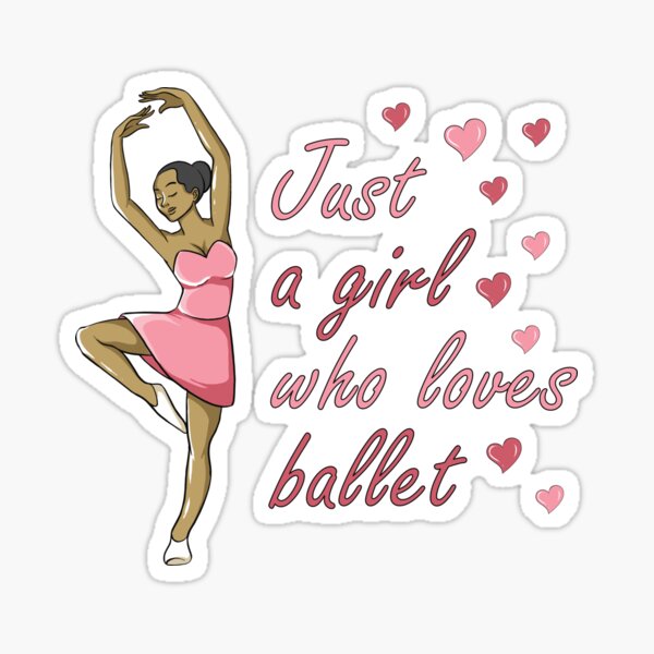 Item preview, Just A Girl Who Loves Ballet Dancing Girl Ballerina designed and sold by grinta2021.