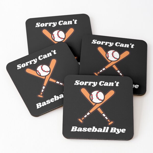 Item preview, Sorry Can't Baseball Bye  designed and sold by The Nova Prints .