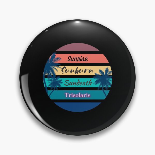 Item preview, Sunrise, Sunburn, Sundeath - Trisolaris designed and sold by Space99.