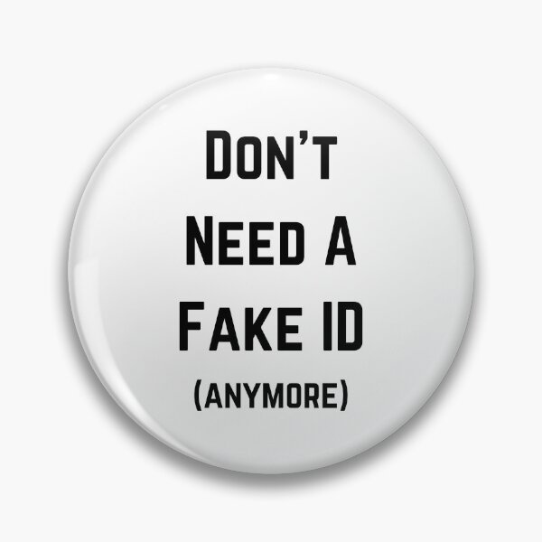 Item preview, Don't Need A Fake ID | 18 Years Old | Birthday | Funny Pun designed and sold by Nikiolilalala.
