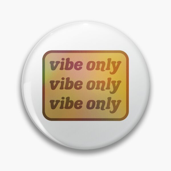 Item preview, Vibe Only designed and sold by OkGalerieRB.