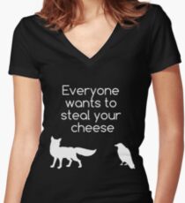 Everyone Wants To Steal Your Cheese Women's Fitted V-Neck T-Shirt