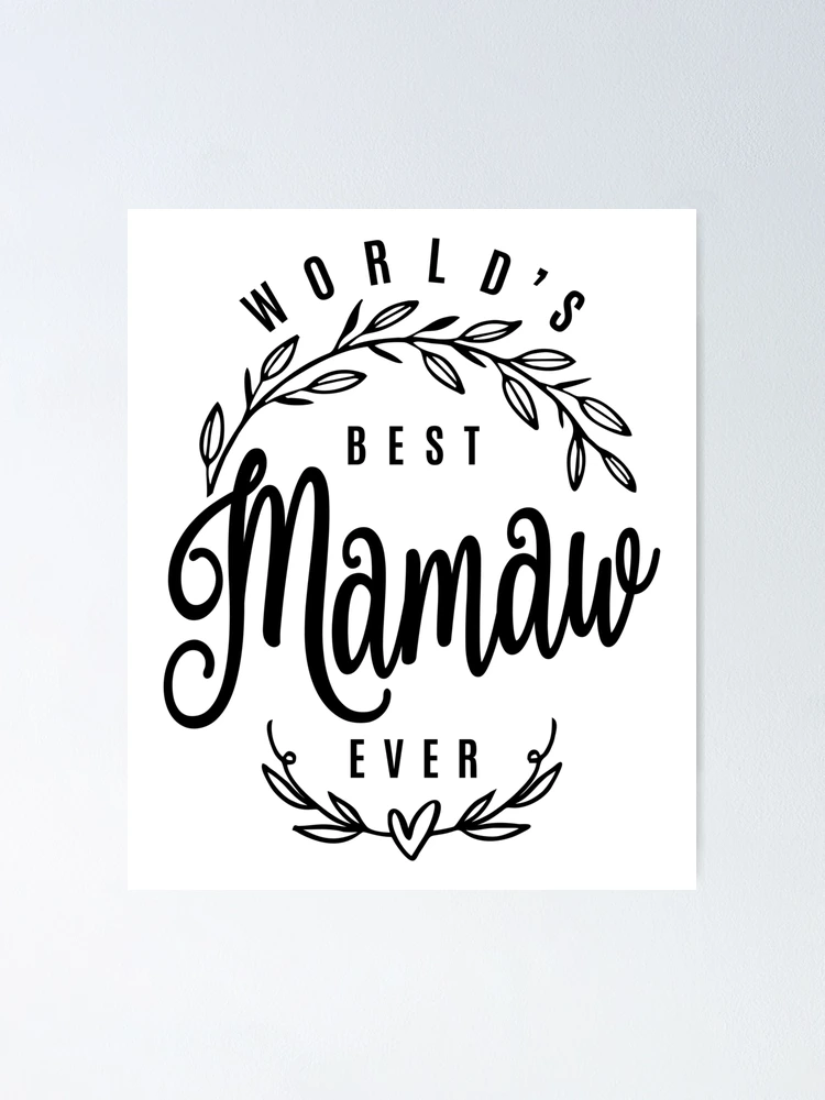 Best Mamaw Ever Mug Grandma Mamaw Mug Mamaw Gift Idea From Grandson From  Granddaughter Love Mamaw Mug Best Mamaw Heart Mug 