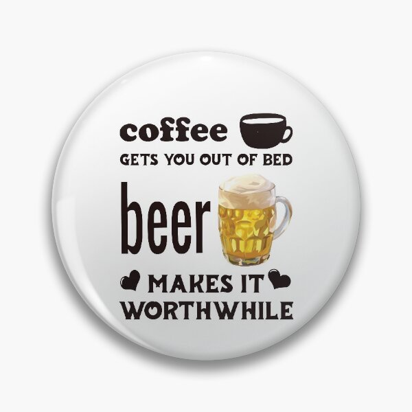 Item preview, Coffee Gets You Out Of Bed - Beer Makes It Worthwhile - Dark Text designed and sold by DerekJSmith.