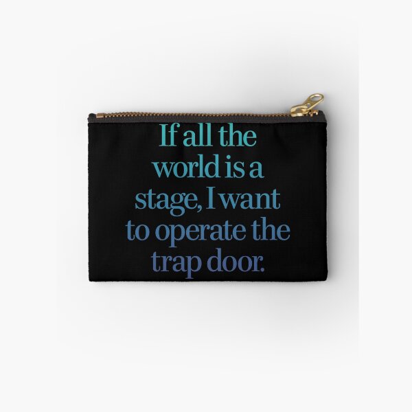 Item preview, If all the world's a stage, I want to operate the trap door. v.4 designed and sold by x1brett.