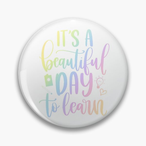 Item preview, Its a beautiful day to learn - inspirational teacher quote/gift  designed and sold by PickaSticka.