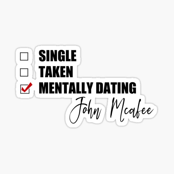 Item preview, Mentally Dating John Mcafee designed and sold by Bend-The-Trendd.
