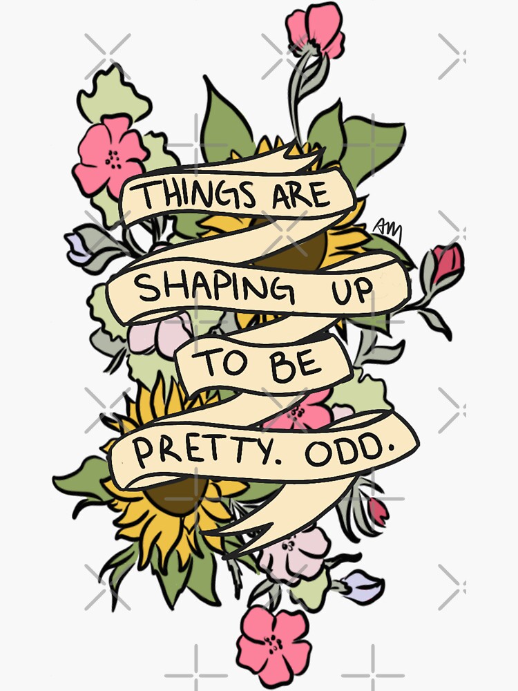 Things Are Shaping Up To Be Pretty. Odd. Sticker for Sale by allimarie0
