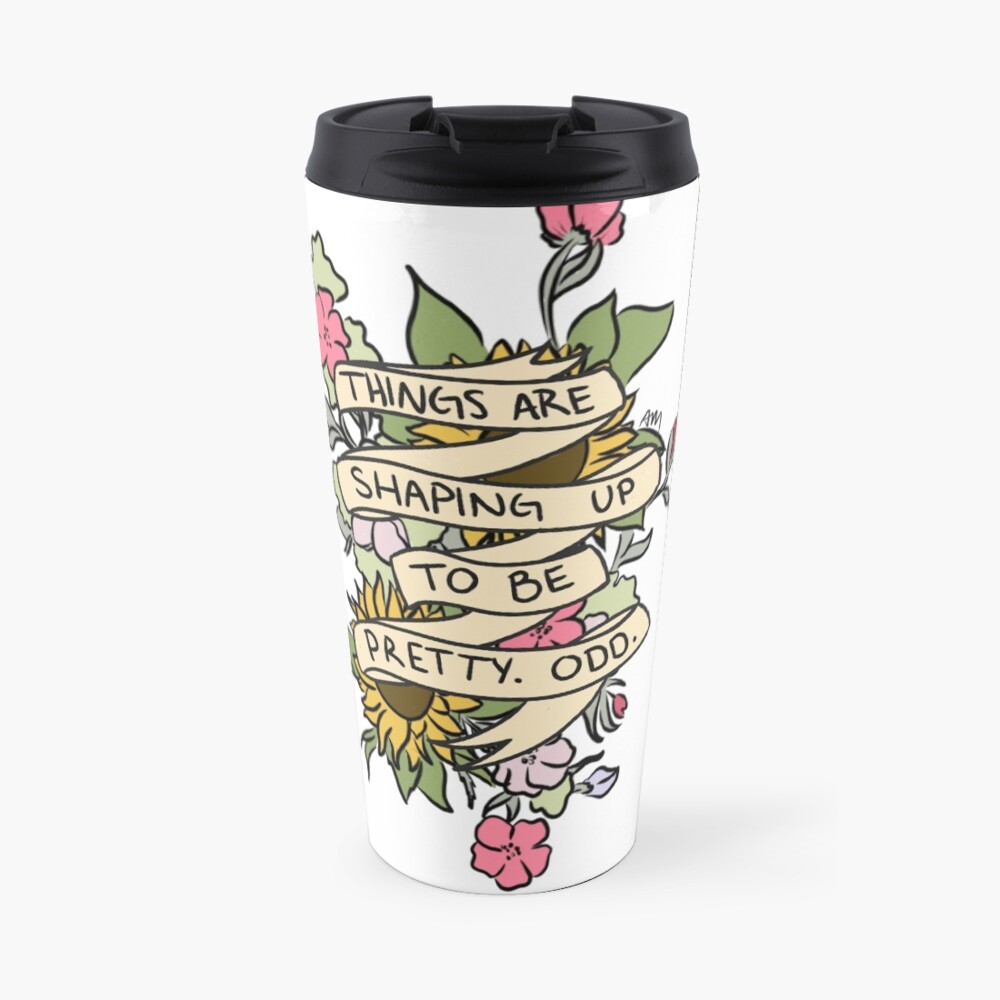 "Things Are Shaping Up To Be Pretty. Odd." Travel Mug