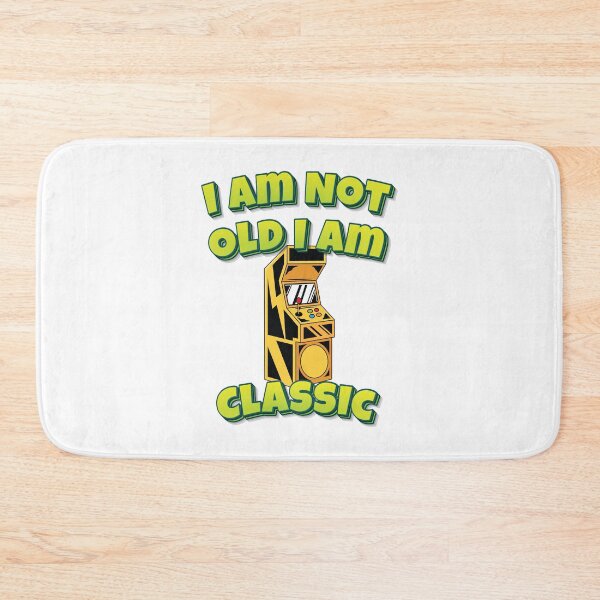 Item preview, I Am Not Old I Am Classic Old Arcade Game designed and sold by WordsGamersUse.