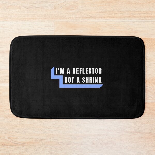 Item preview, Human Design - I'M A REFLECTOR NOT A SHRINK designed and sold by Geeqco.