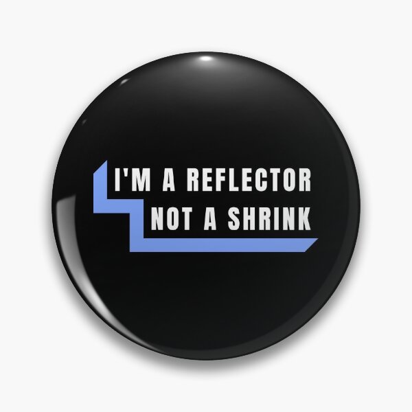 Item preview, Human Design - I'M A REFLECTOR NOT A SHRINK designed and sold by Geeqco.