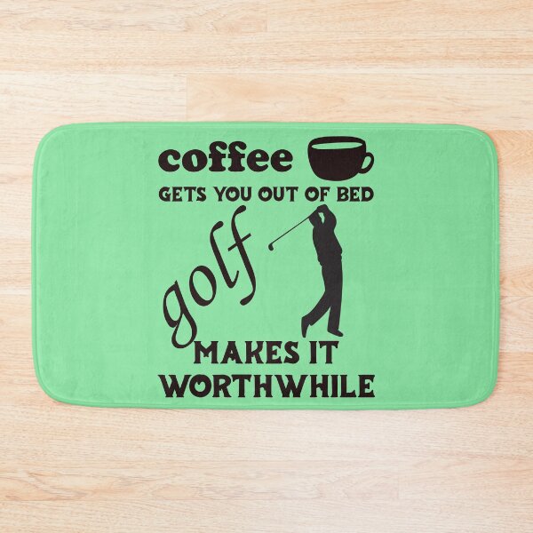 Item preview, Coffee Gets You Out Of Bed - Golf Makes It Worthwhile - Dark Text designed and sold by DerekJSmith.
