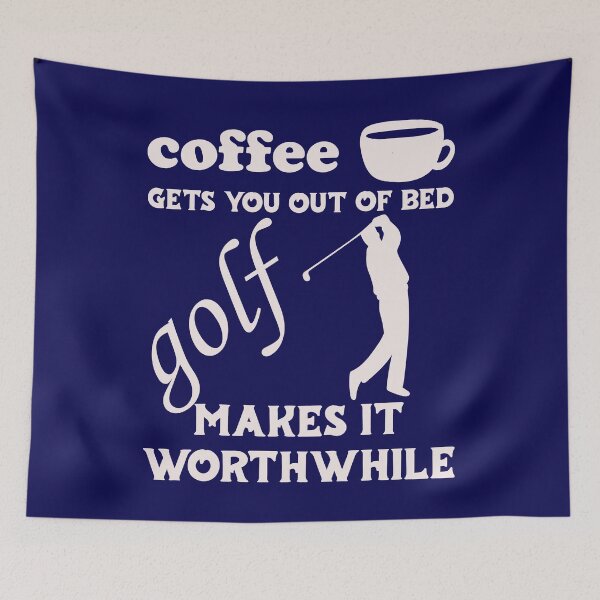 Item preview, Coffee Gets You Out Of Bed - Golf Makes It Worthwhile - Light Text designed and sold by DerekJSmith.