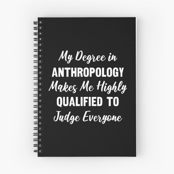 Item preview, My Degree in Anthropology Makes Me Highly Qualified to Judge Everyone designed and sold by manishfzr1995.