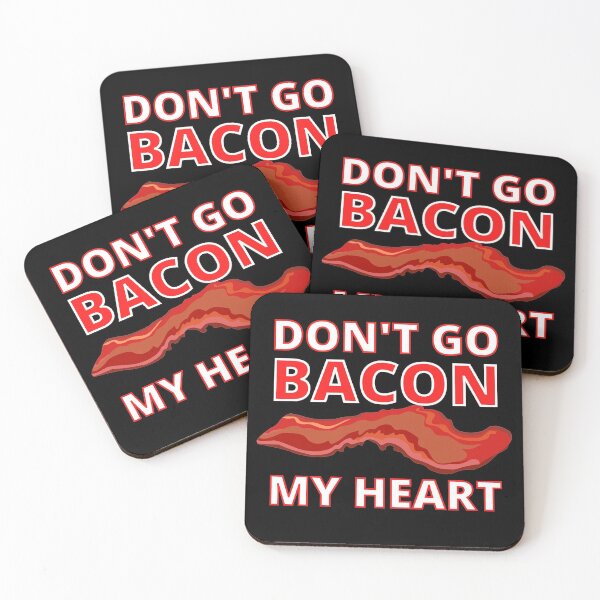Item preview, Copy of Don't Go Bacon My Heart designed and sold by RGRamsey.