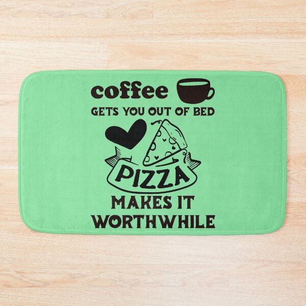 Item preview, Coffee Gets You Out Of Bed - Pizza Makes It Worthwhile - Dark Text designed and sold by DerekJSmith.