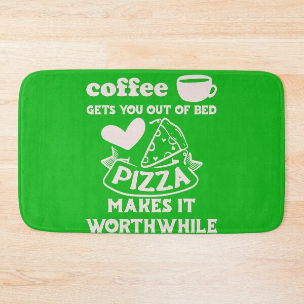Item preview, Coffee Gets You Out Of Bed - Pizza Makes It Worthwhile - Light Text designed and sold by DerekJSmith.