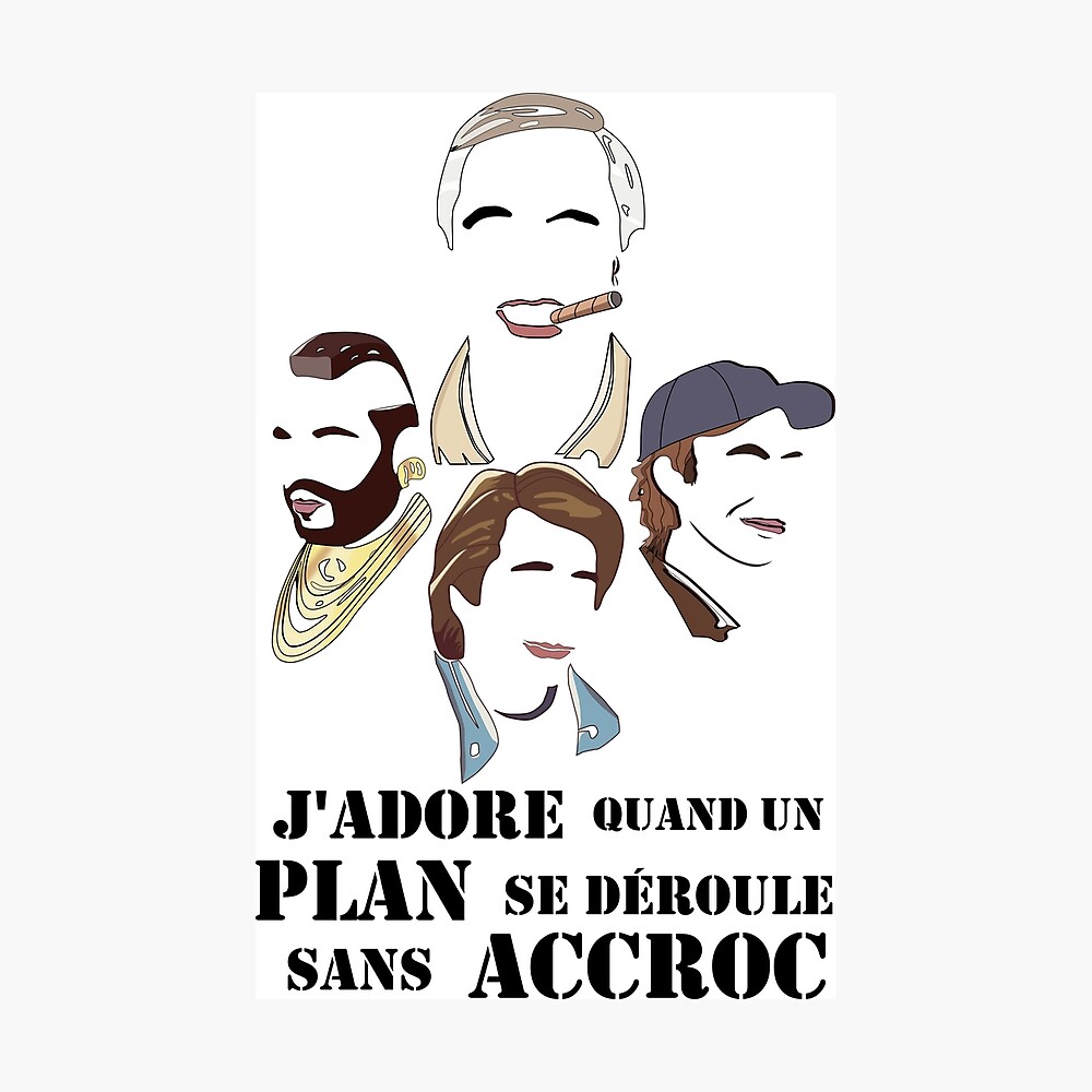 LAgence tous risques - Jadore Quand un Plan se Déroule Sans Accroc  (v2.0) Poster for Sale by Groenendijk | Redbubble