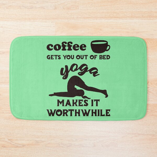 Item preview, Coffee Gets You Out Of Bed - Yoga Makes It Worthwhile - Dark Text designed and sold by DerekJSmith.