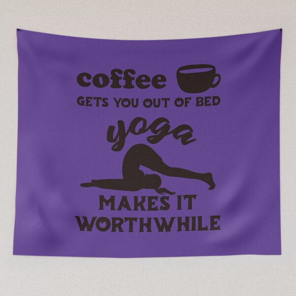 Item preview, Coffee Gets You Out Of Bed - Yoga Makes It Worthwhile - Dark Text designed and sold by DerekJSmith.