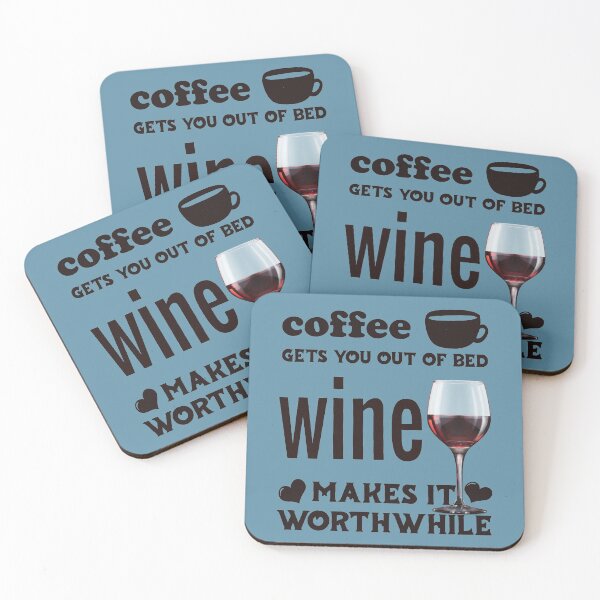 Item preview, Coffee Gets You Out Of Bed - Red Wine Makes It Worthwhile - Dark Text designed and sold by DerekJSmith.