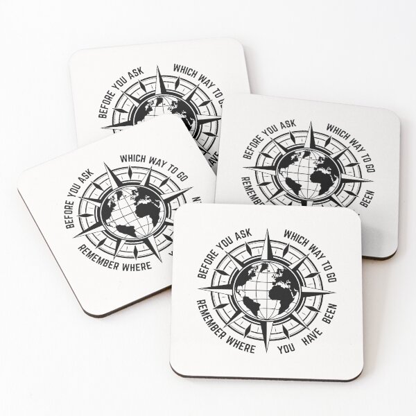 Item preview, Before You Ask Which Way To Go Remember Where You Have Been designed and sold by designandclouds.
