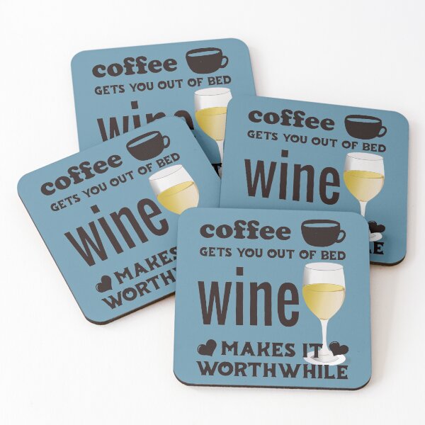 Item preview, Coffee Gets You Out Of Bed - White Wine Makes It Worthwhile - Dark Text designed and sold by DerekJSmith.