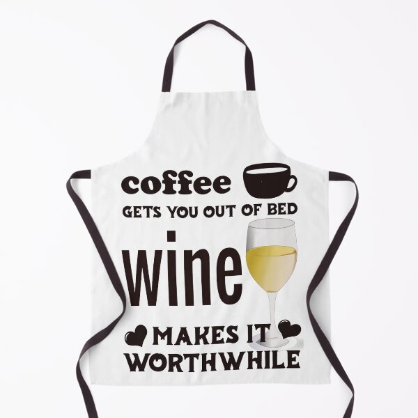 Item preview, Coffee Gets You Out Of Bed - White Wine Makes It Worthwhile - Dark Text designed and sold by DerekJSmith.