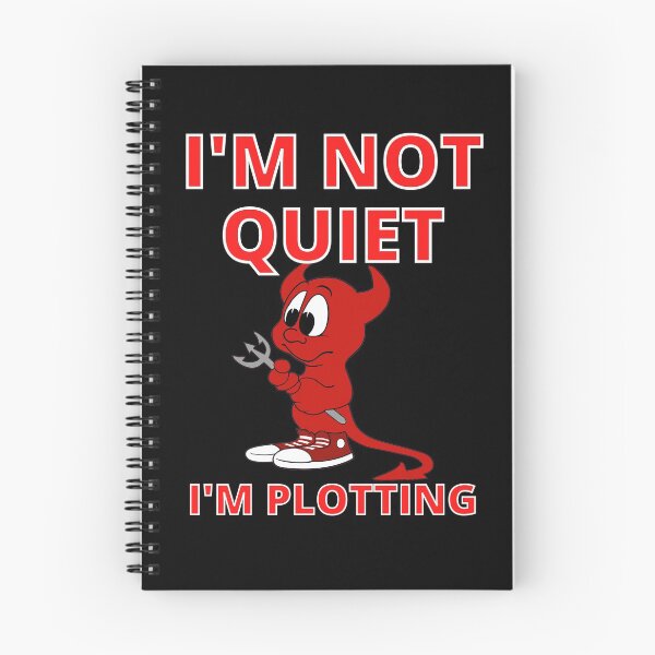 Item preview, I'M Not Quiet I'm Plotting designed and sold by RGRamsey.