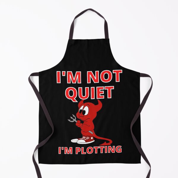 Item preview, I'M Not Quiet I'm Plotting designed and sold by RGRamsey.