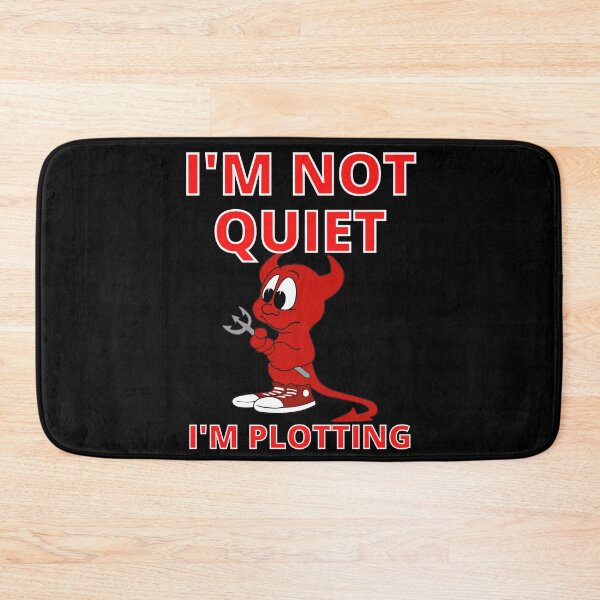 Item preview, I'M Not Quiet I'm Plotting designed and sold by RGRamsey.