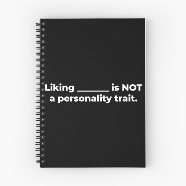 Item preview, Liking Something is NOT a Personality Trait designed and sold by jeang-prints.