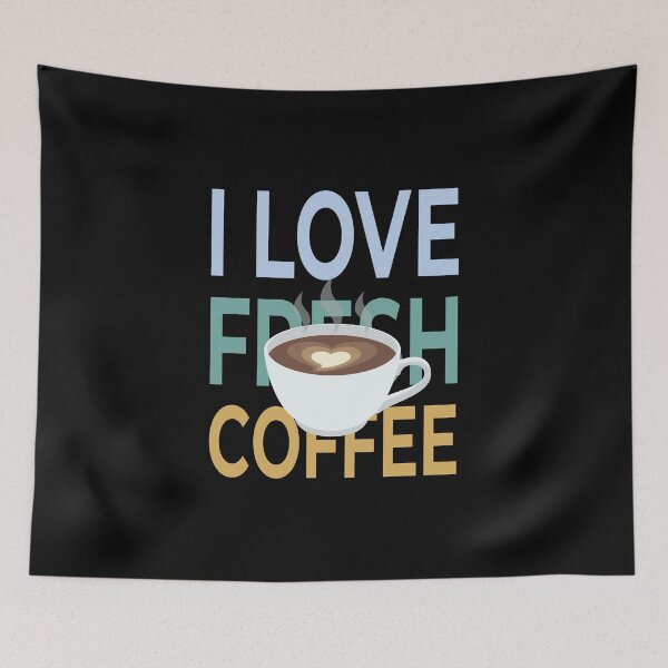 Item preview, I Love Fresh Coffee designed and sold by AllInCoffee.