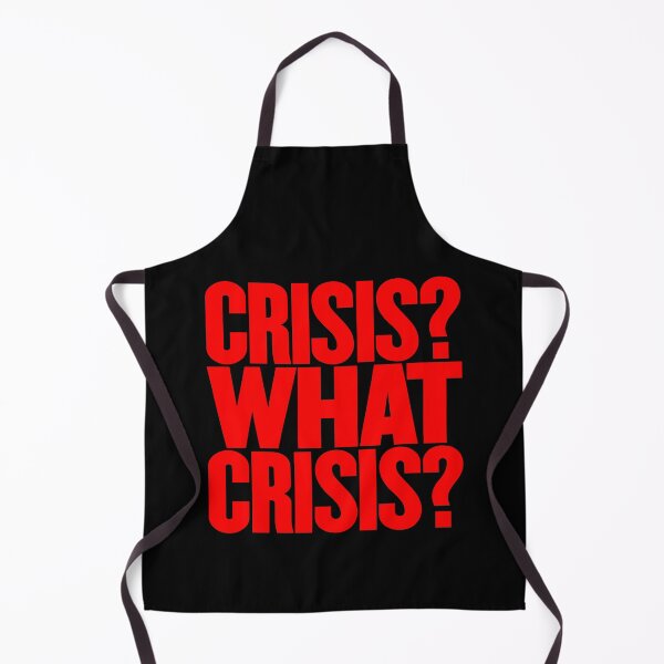 Item preview, Crisis? What Crisis? v.1 designed and sold by x1brett.