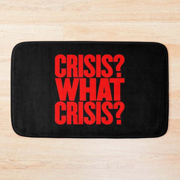 Item preview, Crisis? What Crisis? v.1 designed and sold by x1brett.
