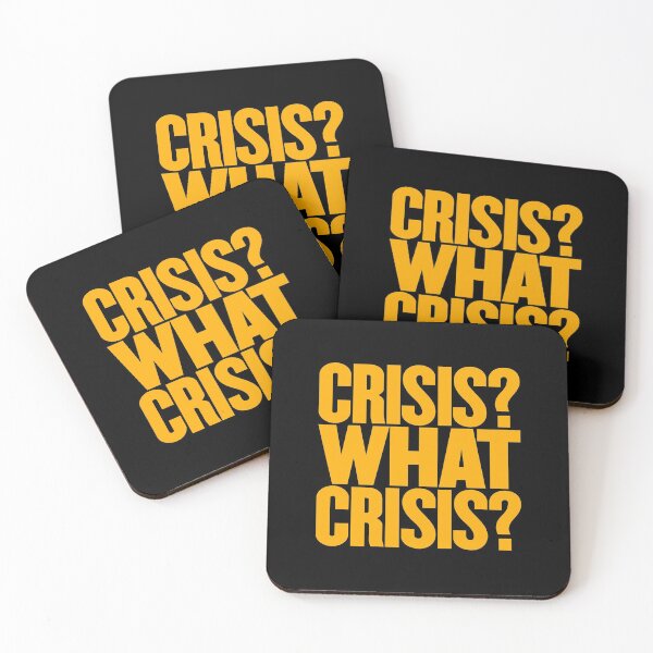 Item preview, Crisis? What Crisis? v.2 designed and sold by x1brett.