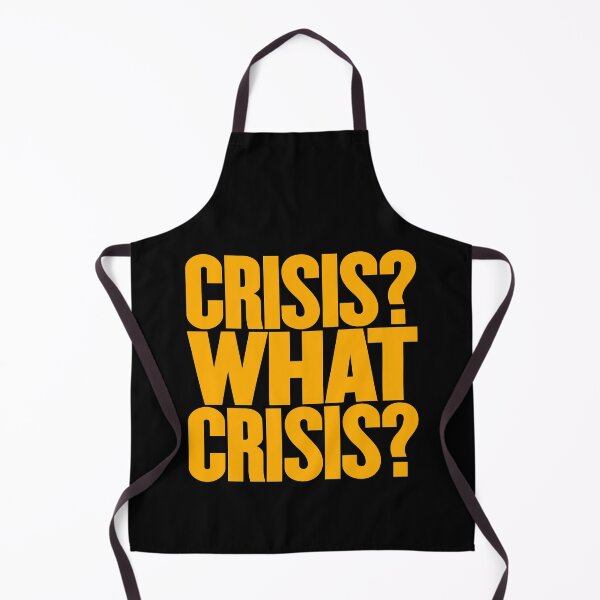 Item preview, Crisis? What Crisis? v.2 designed and sold by x1brett.