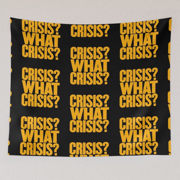 Item preview, Crisis? What Crisis? v.2 designed and sold by x1brett.