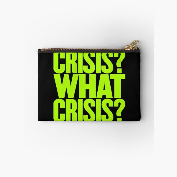 Item preview, Crisis? What Crisis? v.3 designed and sold by x1brett.