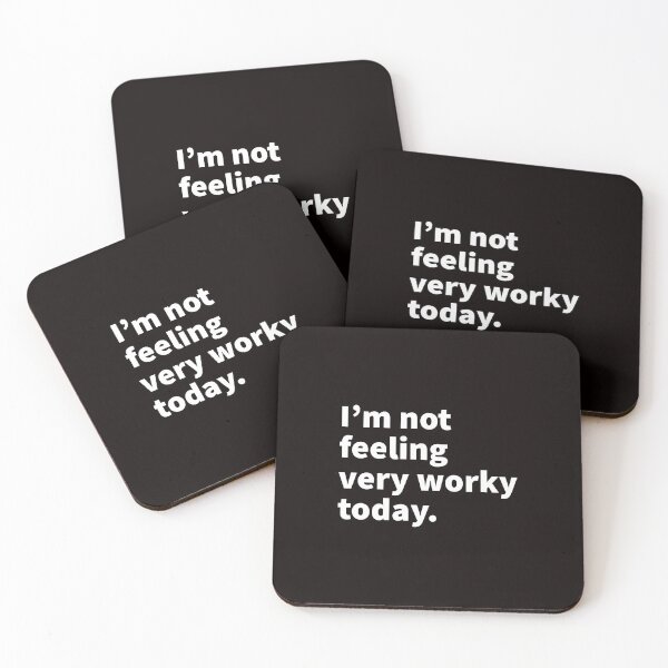 Item preview, I’m Not Feeling Very Worky Today. designed and sold by T-ShirtGuy.