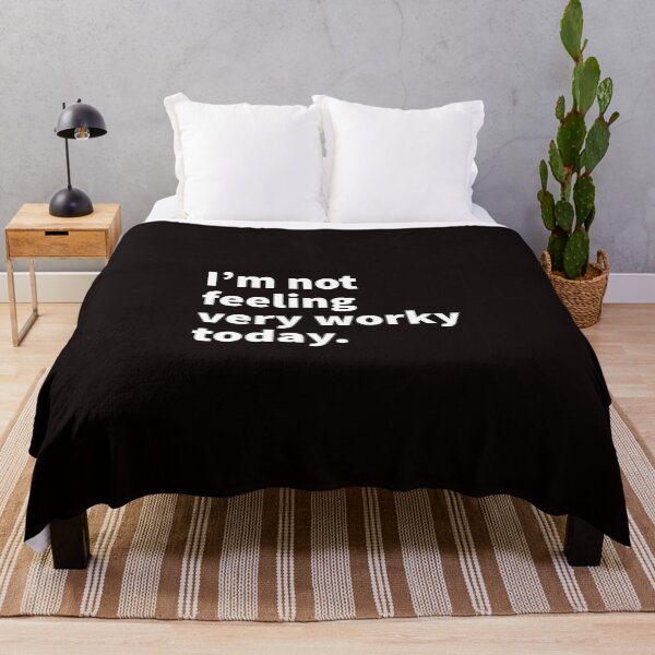 Item preview, I’m Not Feeling Very Worky Today. designed and sold by T-ShirtGuy.