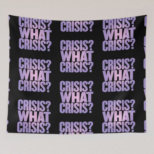 Item preview, Crisis? What Crisis? v.6 designed and sold by x1brett.